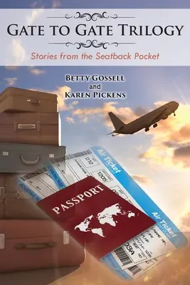 Kaputól kapuig trilógia: Történetek az üléstámla zsebéből - Gate to Gate Trilogy: Stories from the Seatback Pocket