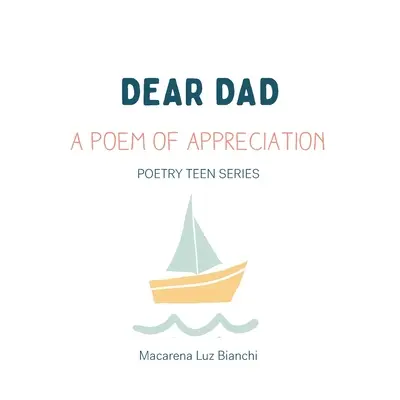 Kedves Apa! A hála verse - Dear Dad: A Poem of Appreciation