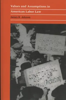 Értékek és feltételezések az amerikai munkajogban - Values and Assumptions in American Labor Law