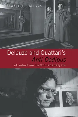 Deleuze és Guattari Anti-Ödipusza: Bevezetés a skizoanalízisbe - Deleuze and Guattari's Anti-Oedipus: Introduction to Schizoanalysis