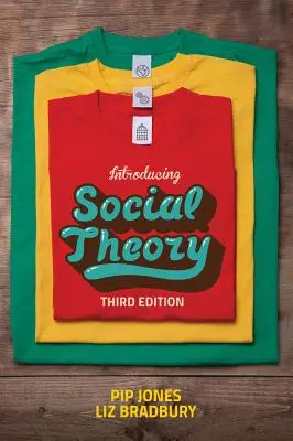 Bevezető társadalomelmélet: Harmadik kiadás - Introducing Social Theory: Third edition