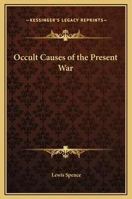 A jelenlegi háború okkult okai - Occult Causes of the Present War