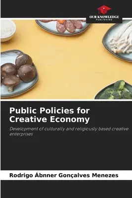 Közpolitikák a kreatív gazdaságért - Public Policies for Creative Economy
