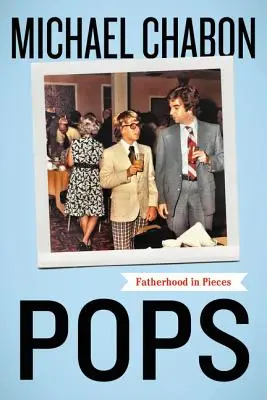 Pops: Apaság darabokban - Pops: Fatherhood in Pieces