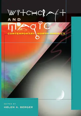 Boszorkányság és mágia: a mai Észak-Amerika - Witchcraft and Magic: Contemporary North America