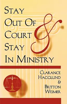 Maradj távol a bíróságtól és maradj a minisztériumban - Stay Out of Court and Stay in Ministry