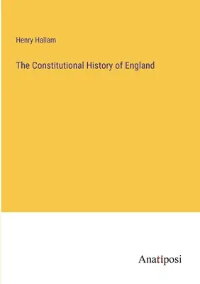 Anglia alkotmányos története - The Constitutional History of England