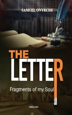 A levél; Lelkem töredékei - The Letter; Fragments of my Soul