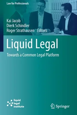 Folyékony jogi: Egy közös jogi platform felé - Liquid Legal: Towards a Common Legal Platform