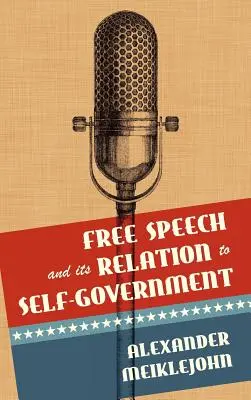 A szólásszabadság és annak viszonya az önkormányzathoz - Free Speech and Its Relation to Self-Government