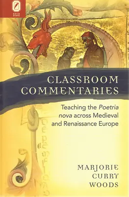 Osztálytermi kommentárok: A Poetria nova tanítása a középkori és reneszánsz Európában - Classroom Commentaries: Teaching the Poetria nova across Medieval and Renaissance Europe