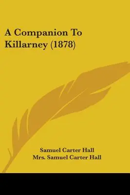 A Killarney társulata (1878) - A Companion To Killarney (1878)