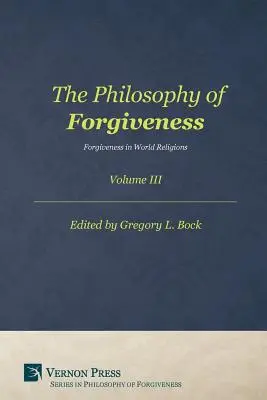 A megbocsátás filozófiája: III. kötet - Philosophy of Forgiveness: Vol III