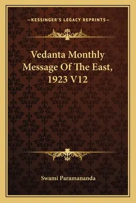 Vedanta Monthly Message Of The East, 1923 V12