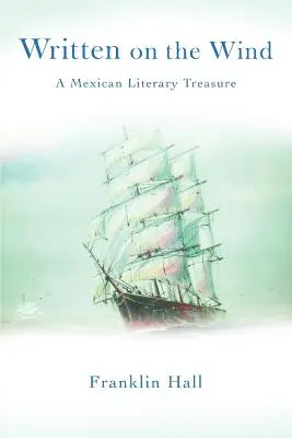 A szélbe írva: Egy mexikói irodalmi kincs - Written on the Wind: A Mexican Literary Treasure