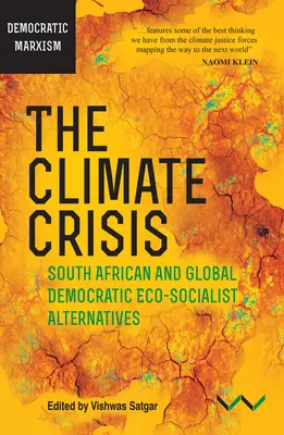 Az éghajlati válság: Dél-afrikai és globális demokratikus ökoszocialista alternatívák - The Climate Crisis: South African and Global Democratic Eco-Socialist Alternatives