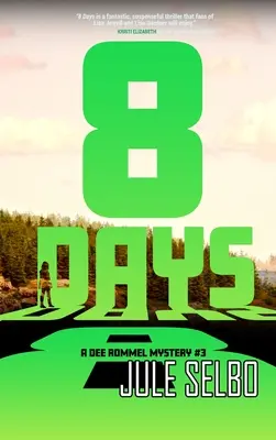 8 nap: Egy Dee Rommel rejtély - 8 Days: A Dee Rommel Mystery