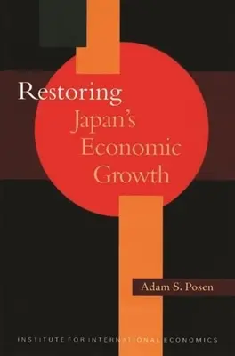 Japán gazdasági növekedésének helyreállítása - Restoring Japan's Economic Growth