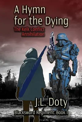 A Hymn for the Dying: The Kelk Conflict: Annihilation