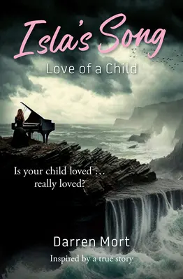 Isla dala: Egy gyermek szerelme - Isla's Song: Love of a Child