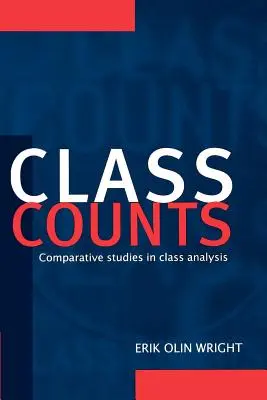 Az osztály számít: Összehasonlító tanulmányok az osztályelemzésről - Class Counts: Comparative Studies in Class Analysis