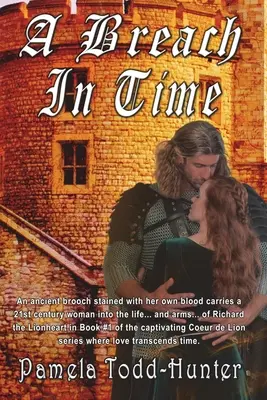 A Breach In Time: A Medieval Time Travel Romance (Egy középkori időutazás-románc) - A Breach In Time: A Medieval Time Travel Romance