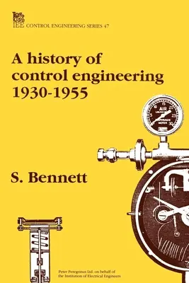 Az irányítástechnika története 1930-1955 - A History of Control Engineering 1930-1955