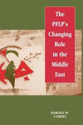 A PFLP változó szerepe a Közel-Keleten - The Pflp's Changing Role in the Middle East