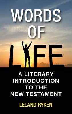 Az élet szavai: Irodalmi bevezetés az Újszövetségbe - Words of Life: A Literary Introduction to the New Testament