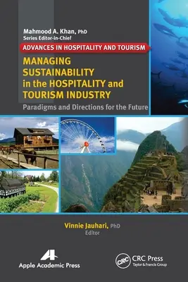 A fenntarthatóság kezelése a vendéglátó- és idegenforgalmi ágazatban: Paradigmák és irányok a jövőre nézve - Managing Sustainability in the Hospitality and Tourism Industry: Paradigms and Directions for the Future