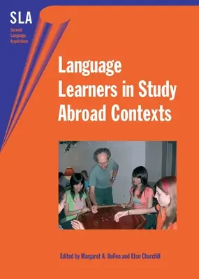 Nyelvtanulók külföldi tanulmányi környezetben - Language Learners in Study Abroad Contexts