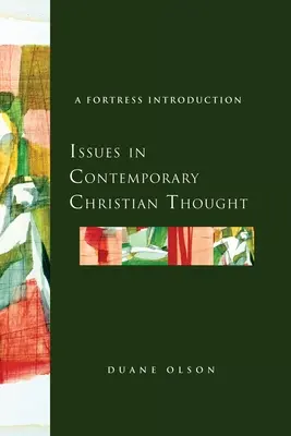 A kortárs keresztény gondolkodás kérdései: A Fortress Introduction - Issues in Contemporary Christian Thought: A Fortress Introduction