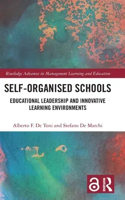 Önszerveződő iskolák: Oktatási vezetés és innovatív tanulási környezetek - Self-Organised Schools: Educational Leadership and Innovative Learning Environments