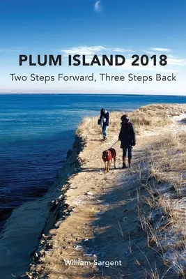 Plum Island; Két lépés előre, három lépés hátra 2018 - Plum Island; Two Steps Forward, Three Steps Backwards 2018