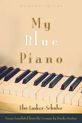 My Blue Piano: Kétnyelvű kiadás - My Blue Piano: Bilingual Edition