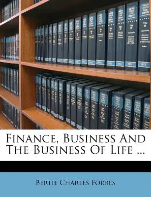 Pénzügyek, üzlet és az élet üzleti ügyei ... - Finance, Business and the Business of Life ...
