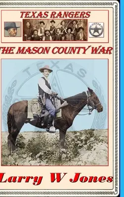 Texas Rangers - A Mason megyei háború - Texas Rangers - The Mason County War