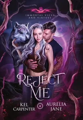 Utasítson el engem! A Rejected Mate Vampire Shifter Romance - Reject Me: A Rejected Mate Vampire Shifter Romance