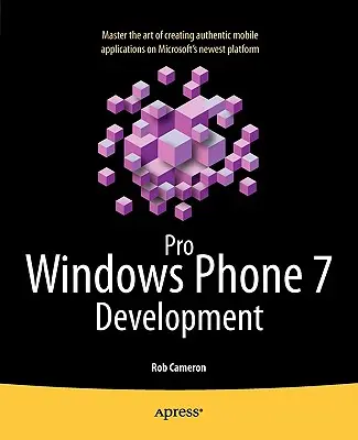 Pro Windows Phone 7 alkalmazásfejlesztés - Pro Windows Phone 7 Development