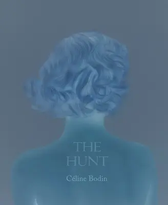 Cline Bodin: The Hunt