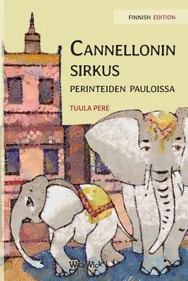 Cannellonin sirkus perinteiden pauloissa: Circus Cannelloni Invades Britain (Cannelloni Cirkusz Nagy-Britanniában) finn kiadása - Cannellonin sirkus perinteiden pauloissa: Finnish Edition of Circus Cannelloni Invades Britain