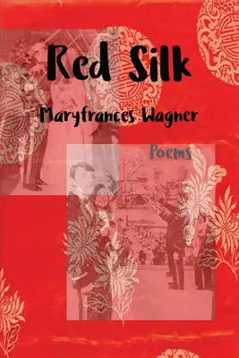 Vörös selyem: Poems - Red Silk: Poems