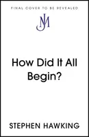 Hogyan kezdődött minden? - How Did It All Begin?