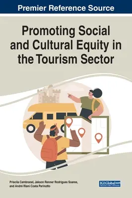 A társadalmi és kulturális egyenlőség előmozdítása a turizmusban - Promoting Social and Cultural Equity in the Tourism Sector