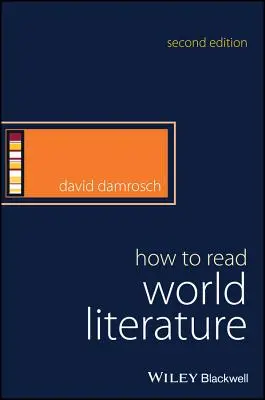 Hogyan olvassuk a világirodalmat - How to Read World Literature