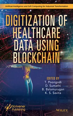 Az egészségügyi adatok digitalizálása a blokklánc segítségével - Digitization of Healthcare Data Using Blockchain