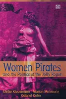 Női kalózok és a Jolly Roger politikája - Women Pirates and the Politics of the Jolly Roger