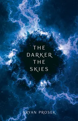 A sötétebb égbolt: Volume 2 - The Darker the Skies: Volume 2