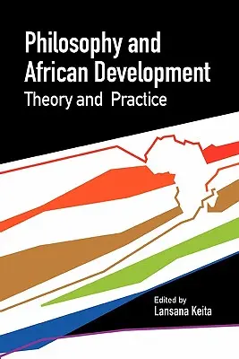 Filozófia és afrikai fejlődés. Elmélet és gyakorlat - Philosophy and African Development. Theory and Practice