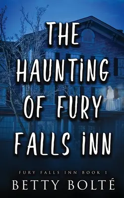 A Fury Falls Fogadó kísértetei - The Haunting of Fury Falls Inn